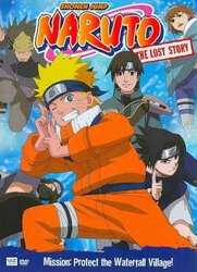 NARUTO: TAKIGAKURE NO SHITOU - ORE GA EIYUU DATTEBAYO! (Naruto: The Lost Story - Mission: Protect the Waterfall Village)