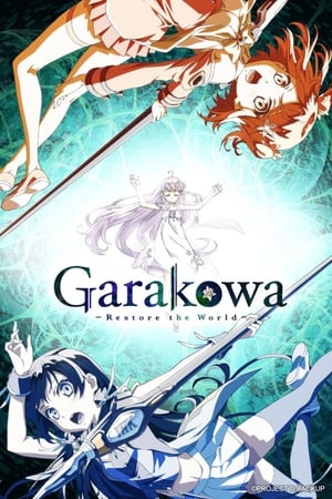 Glass no Hana to Kowasu Sekai (Garakowa - Restore the World)