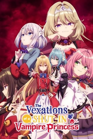 Hikikomari Kyuuketsuki no Monmon (The Vexations of a Shut-In Vampire Princess)