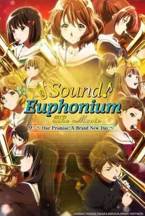 Hibike! Euphonium Movie 3: Chikai no Finale (Sound! Euphonium the Movie – Our Promise: A Brand New Day)