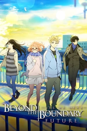 Kyoukai no Kanata Movie 2: I'll Be Here - Mirai-hen (Beyond the Boundary: I'll Be Here – Future) (Dub)