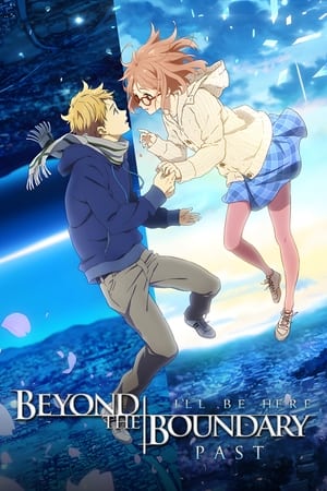 Kyoukai no Kanata Movie 1: I'll Be Here - Kako-hen Movie(Beyond the Boundary: I'll Be Here – Past)