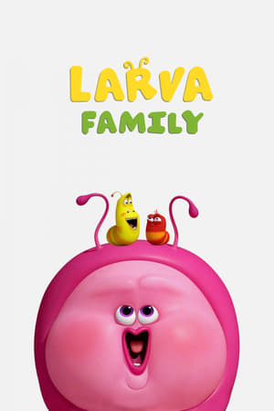 Larva Family (Dub)