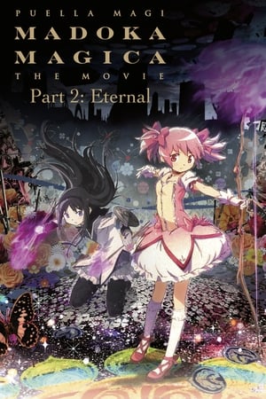 Mahou Shoujo Madoka Magica Movie 2: Eternal