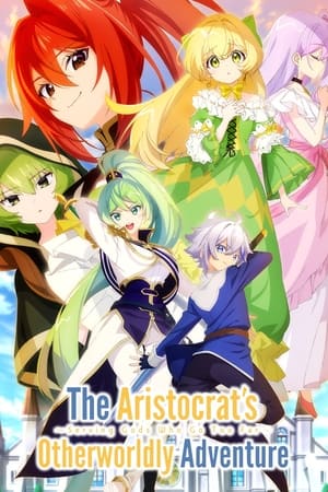 The Aristocrat's Otherworldly Adventure: Serving Gods Who Go Too Far (Dub)