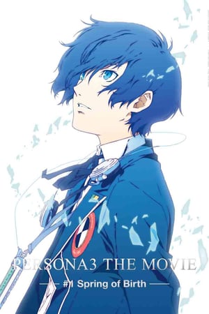 Persona 3 the Movie 1: Spring of Birth