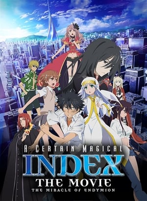 A Certain Magical Index the Movie: The Miracle of Endymion